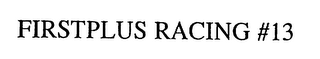 FIRSTPLUS RACING #13