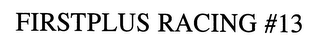 FIRSTPLUS RACING #13