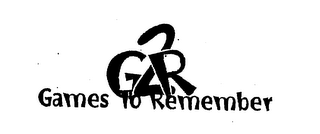 G2R GAMES TO REMEMBER