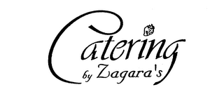CATERING BY ZAGARA'S