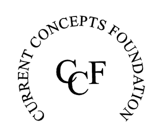 CCF CURRENT CONCEPTS FOUNDATION