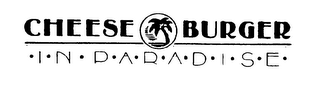 CHEESEBURGER IN PARADISE