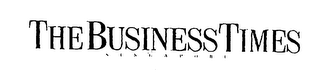 THE BUSINESS TIMES SINGAPORE