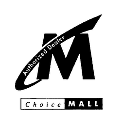 AUTHORIZED DEALER M CHOICE MALL