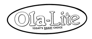 OLA-LITE TODAY'S SMART CHOICE