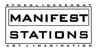 MANIFEST STATIONS SYMBOL CEREMONY ART IMAGINATION