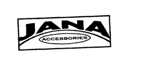 JANA ACCESSORIES