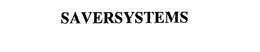 SAVERSYSTEMS