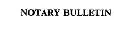 NOTARY BULLETIN
