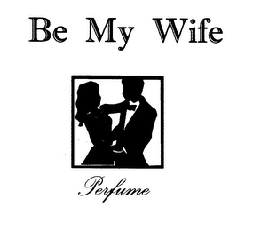 BE MY WIFE PERFUME