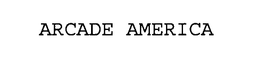 ARCADE AMERICA