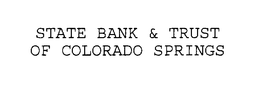 STATE BANK & TRUST OF COLORADO SPRINGS