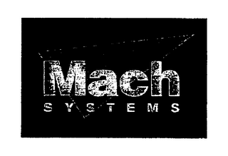 MACH SYSTEMS