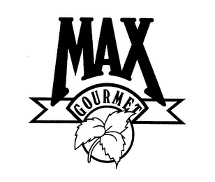 MAX GOURMET