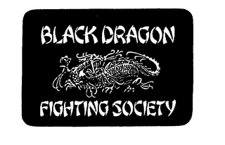 BLACK DRAGON FIGHTING SOCIETY