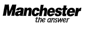 MANCHESTER THE ANSWER