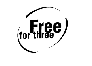 FREE FOR THREE