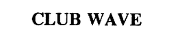 CLUB WAVE