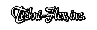 TECHNI-FLEX, INC.