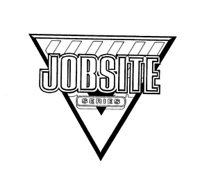 JOBSITE SERIES