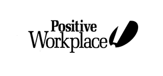 POSITIVE WORKPLACE