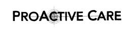 PROACTIVE CARE