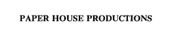 PAPER HOUSE PRODUCTIONS, INC.
