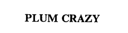PLUM CRAZY