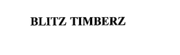 BLITZ TIMBERZ
