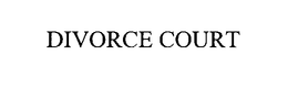 DIVORCE COURT