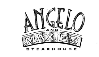 ANGELO AND MAXIE'S STEAKHOUSE