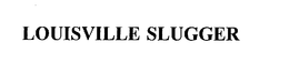 LOUISVILLE SLUGGER trademark