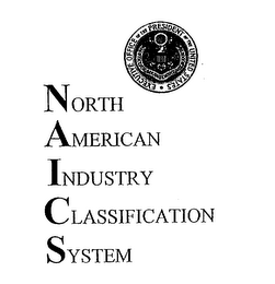 NORTH AMERICAN INDUSTRY CLASSIFICATION SYSTEM YSTEM EXECUTIVE OFFICE OF THE PRESIDENT OF THE UNITED STATES OFFICE OF THE MANAGEMENT AND BUDGET