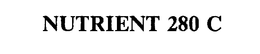 NUTRIENT 280 C