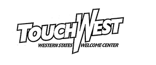 TOUCHWEST WESTERN STATES WELCOME CENTER