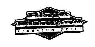 BLACK DIAMOND PREMIUM DELI