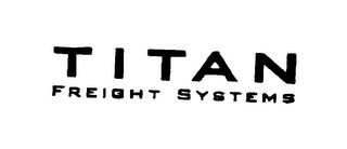 TITAN FREIGHT SYSTEMS