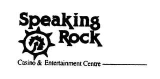 SPEAKING ROCK CASINO & ENTERTAINMENT CENTRE