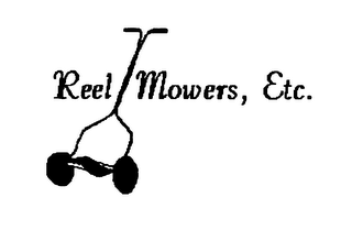 REEL MOWERS, ETC