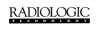 RADIOLOGIC TECHNOLOGY