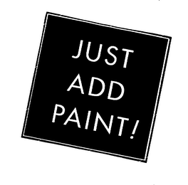 JUST ADD PAINT