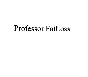 PROFESSOR FATLOSS