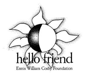 HELLO FRIEND ENNIS WILLIAM COSBY FOUNDATION