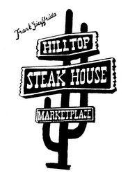 HILLTOP STEAK HOUSE MARKETPLACE FRANK GIUFFRIDA