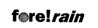 FORE!RAIN