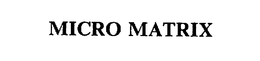 MICRO MATRIX