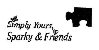SIMPLY YOURS, SPARKY & FRIENDS