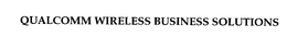 QUALCOMM WIRELESS BUSINESS SOLUTIONS trademark