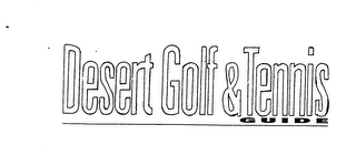 DESERT GOLF & TENNIS GUIDE