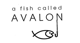 A FISH CALLED AVALON